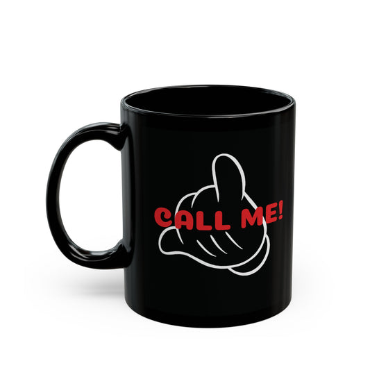 CALL ME! - Black Mug (11oz)