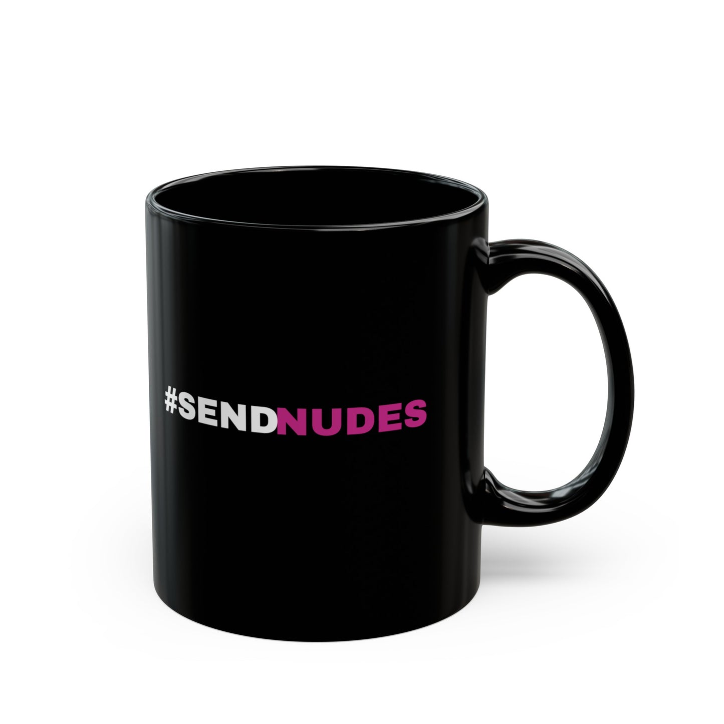 #SENDNUDES  - Black Mug (11oz)