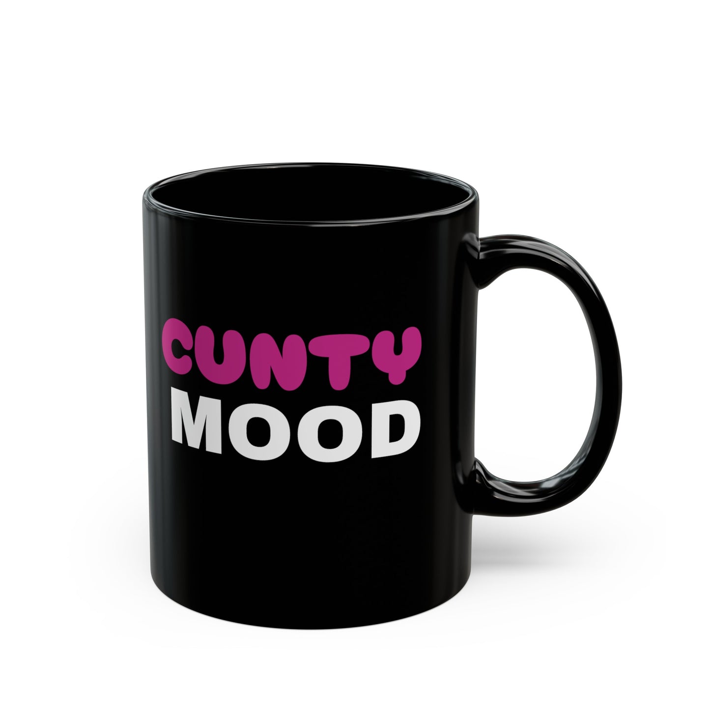 CUNTY MOOD - Black Mug (11oz)